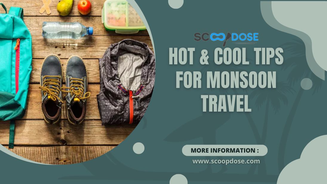 Tips for Monsoon Travel