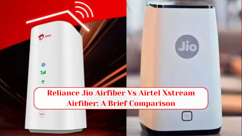 Jio AirFiber vs Airtel Xstream AirFiber