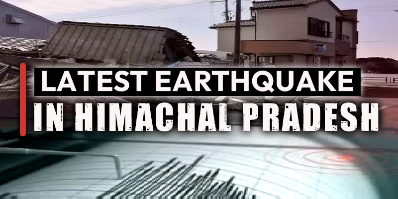 Recent Earthquake in Himachal Pradesh